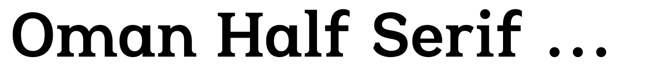 Oman Half Serif Bold